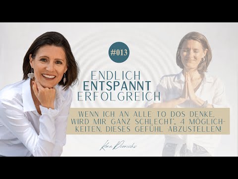 #013 Wenn ich an alle To Dos denke, wird mir ganz schlecht"... Endlich Entspannt Erfolgreich Podcast