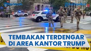 Terdengar 30 Tembakan Dekat Gedung Putih, Dinas Rahasia AS Langsung Kunci Wilayah Kantor Trump