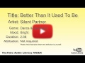Better Than It Used To Be Silent Partner Dance Electronic Bright YouTube Audio Library B