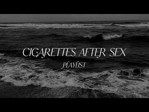 Cigarettes After Sex | playlist ⚡︎