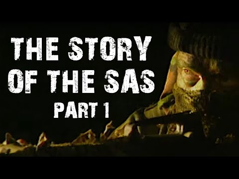 The Story Of The SAS, Part 1