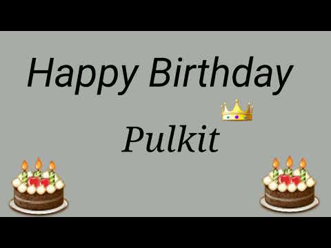Happy Birthday Pulkit | Happy Birthday Wishes For P Alphabet Names