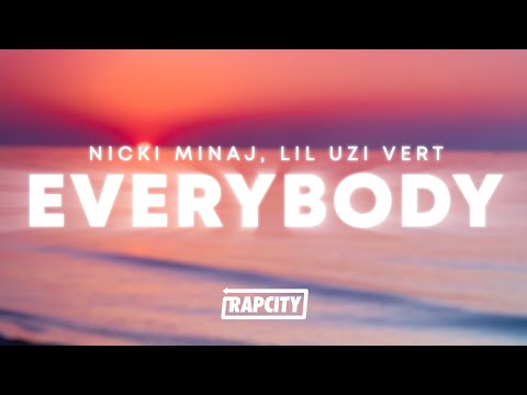 Nicki Minaj - Everybody (Lyrics) ft. Lil Uzi Vert