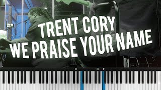 We Praise Your Name by Trent Cory – Service Song Recording