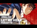 Parasyte - "Let Me Hear" (FULL Opening) | ENGLISH ver | AmaLee