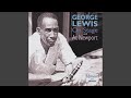 Chinatown, My Chinatown (George Lewis On Stage)