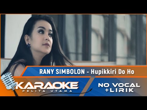 (Karaoke Version) Rany Simbolon - HUPIKKIRI DO HO | Karaoke Lagu Batak - No vocal