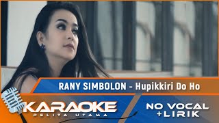 Download lagu (Karaoke Version) Rany Simbolon - HUPIKKIRI DO HO | Karaoke Lagu Batak - No vocal mp3
