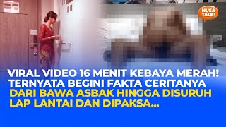 Download lagu Viral Kebaya Merah 16 Menit Ini Fakta Ceritanya Di... mp3