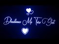 Dhadkano Mein Tere Geet Hai Mile Hue Status X O Meri Laila Black Screen Status Trending Status