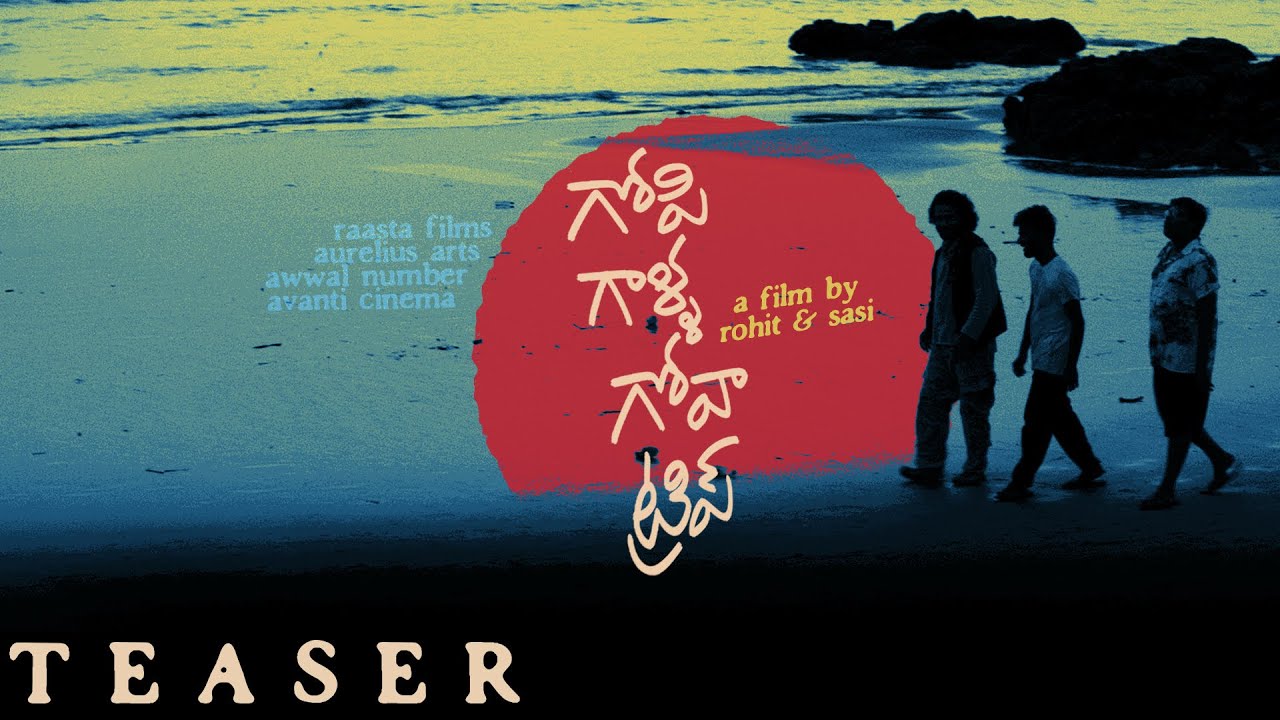 Gopi Galla Goa Trip Teaser || Rohit and Sasi || Ravi Nidamarthy