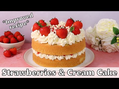 *IMPROVED* Strawberries & Cream Cake Recipe