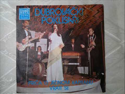 DUBROVAČKI  POKLISARI - Priča o jednom kapitanu,Maslina na škoju,Samo ljubav