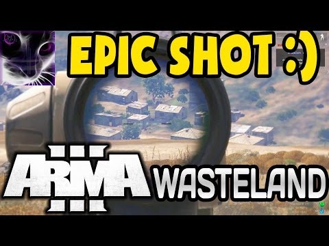 EPIC SNIPER SHOT - ArmA3 Wasteland Gameplay