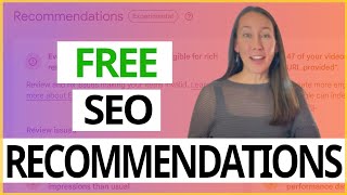 Free SEO Recommendations: 2 Places to Access SEO Recommendations to Improve Your Site