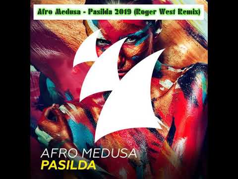 Afro Medusa - Pasilda 2019 (Roger West Remix)