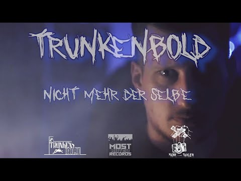 Trunkenbold - Nicht mehr der Selbe (prod. by Kingpint Respawn) OFFICIAL MUSICVIDEO