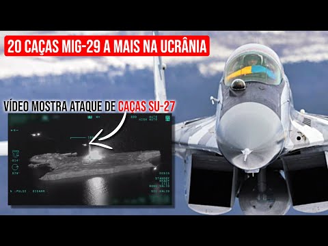 Resistência Ucraniana: Relatório aponta mais 20 caças MiG-29 e vídeo mostra suposto ataque de SU-27