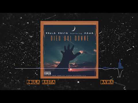 ROULA RASTA feat DAWA - العاطي الله DIEU QUI DONNE ( Audio )