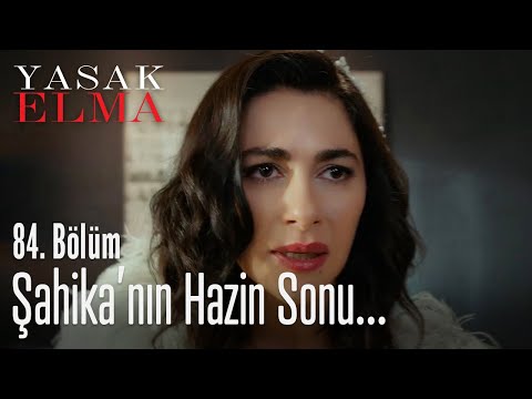 Şahika'nın hazin sonu... - Yasak Elma 84. Bölüm