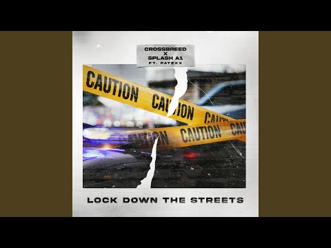 Lock Down The Streets (feat. Patexx)