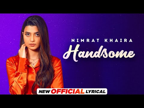 Handsome (Official Lyrical) Nimrat Khaira | Arjan Dhillon | J Statik | Latest Punjabi Songs 2022