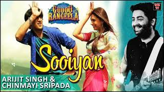 Sooiyan | Arijit Singh &amp; Chinmayi Sripada | Guddu Rangeela
