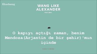 Hash Swan – Wang Like Alexander (Feat. GRAY) (Türkçe Altyazılı)