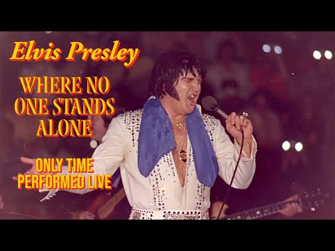 Elvis Presley - Where No One Stands Alone - 16 February 1977 - Only Time Performed Live