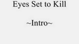 Eyes Set to Kill - Intro