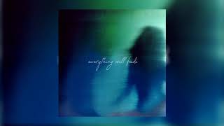 everything will fade...