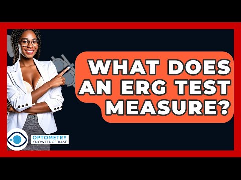 What Does An ERG Test Measure? - Optometry Knowledge Base