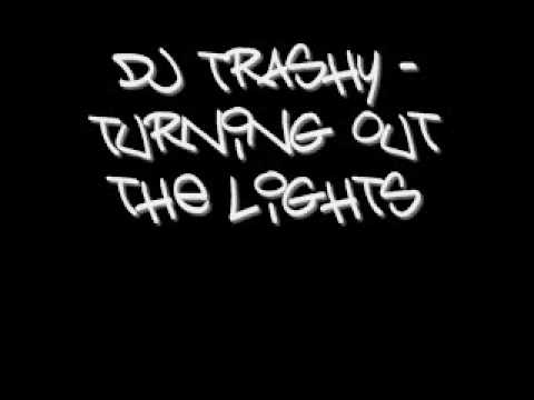 DJ Trashy - Turning out the Lights