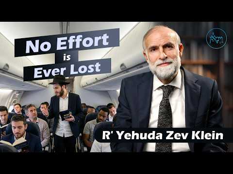No Effort is Ever Lost | Rabbi Yehuda Zev Klein