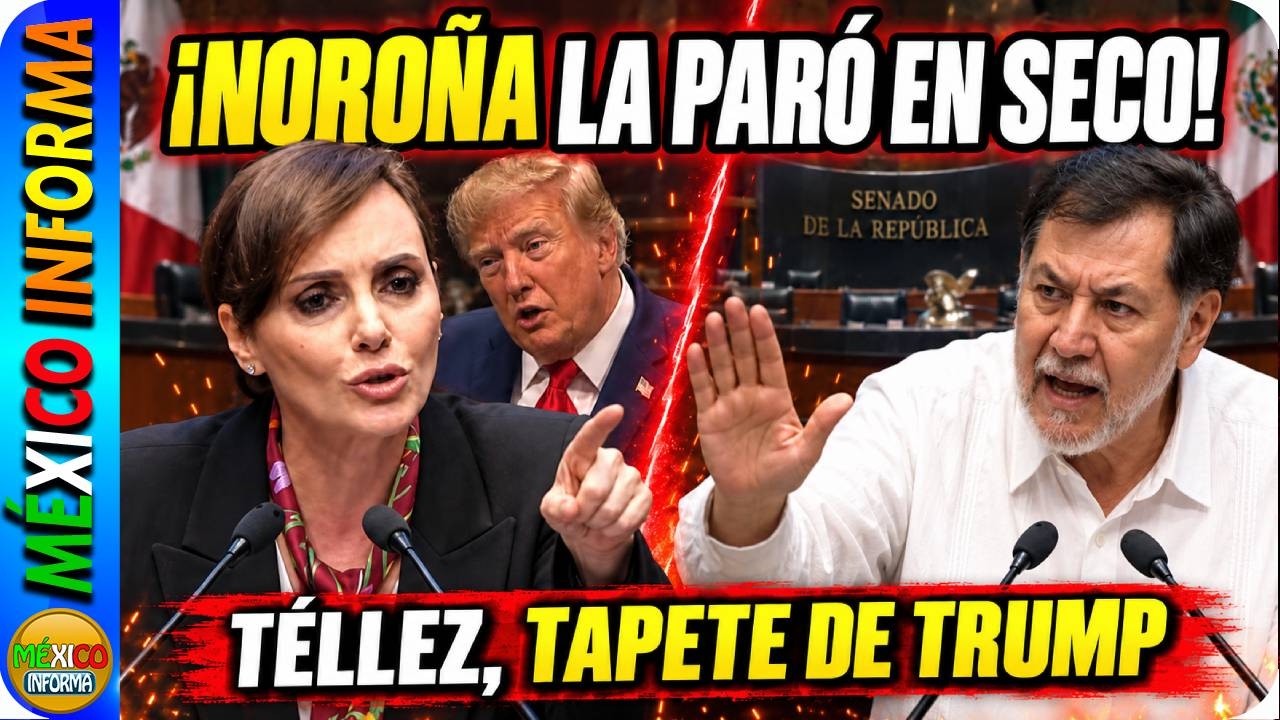PASÓ AHORITA EN EL SENADO. LA TÉLLEZ SE PUSO DE TAPETE DE ESTADOS UNIDOS. NOROÑA LA PARÓ EN SECO.