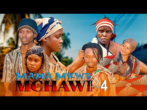 MAMA MKWE MCHAWI EP 4