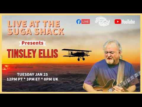 Live from the Suga Shack with Tinsley Ellis 1/25/2022 Part 1