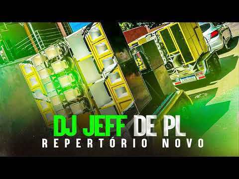 DJ JEFF DE PL ATUALIZADO PRA PAREDÃO 2022