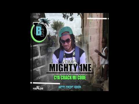 Mighty 1ne - Cya Crack Mi Code (Official Audio) | Teamblue Ent. | Ghetto Concept | 21st Hapilos