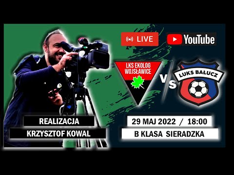 EKOLOG WOJSŁAWICE - LUKS BAŁUCZ - 25 kolejka B klasa sieradzka - na żywo