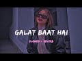 Galat Baat Hai [ Slowed + Reverb ] Varun Dhawan | Neeti Mohan | Javed Ali |