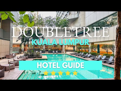 DOUBLETREE BY HILTON KUALA LUMPUR - 5 Stars Hotel Guide | HIDDEN GEM IN KL?