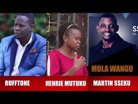 RUFFTONE FEAT HENRIE MUTUKU & MARTIN SSEKU - MOLA WANGU