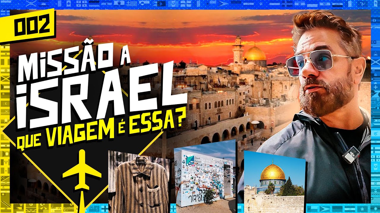 ISRAEL - QUE VIAGEM É ESSA? #002