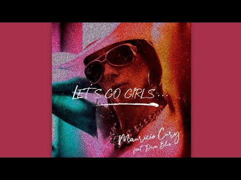 Mauricio Cury Feat. Diva Blue - Let's Go Girls