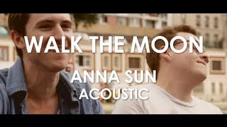 Walk The Moon - Anna Sun - Acoustic [ Live in Paris ]