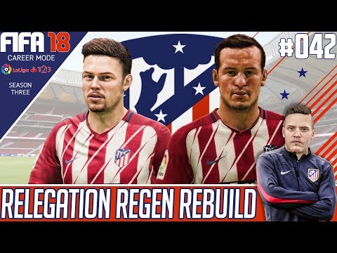 Fifa 18 Atletico Madrid Career Mode - Relegation Regen Rebuild - EP 42 - HOT RUBEN !