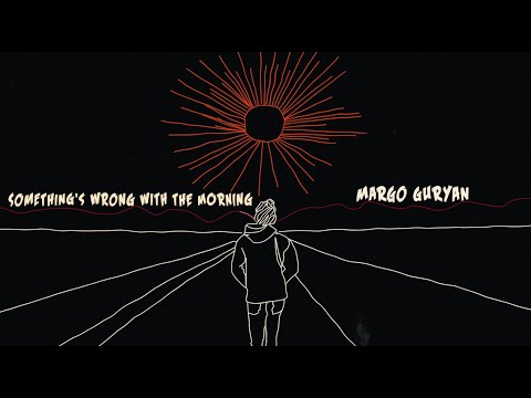Margo Guryan   Something's Wrong With The Morning [Sketch Lyric Video]