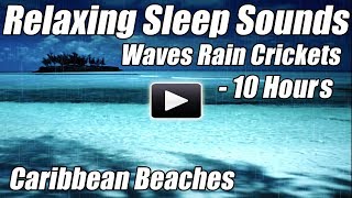 Ocean Waves Lapping Relaxing Nature Sounds of Water Rain Crickets Sleep Video Relax Sleeping Ambient