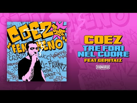 COEZ - 10 - TRE FORI NEL CUORE [FEAT. GEMITAIZ]